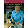 The Way to Woodwork from Woodworker's Journal: Vol 3 (DVD)