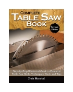 Complete Table Saw Book, Revised Edition, Paperback Book