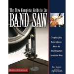 The New Complete Guide to the Bandsaw Book