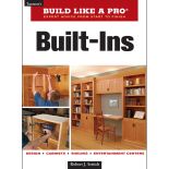 Taunton's Build Like A Pro: Built-Ins Book