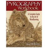 Pyrography Workbook: A Complete Guide to the Art of Woodburning, Book