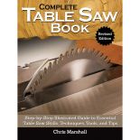 Complete Table Saw Book, Revised Edition, Paperback Book