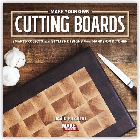 Make Your Own Cutting Boards book by David Picciuto