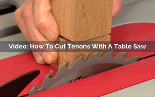how to cut tenons with a table saw video screenshot