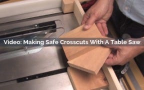 Making Safe Crosscuts With A Table Saw Video Screenshot