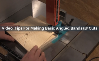 Tips For Making Basic Angled Bandsaw Cuts Video Screenshot